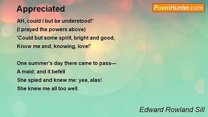Edward Rowland Sill - Appreciated