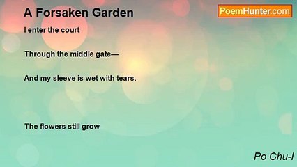 Po Chu-I - A Forsaken Garden