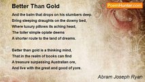 Abram Joseph Ryan - Better Than Gold