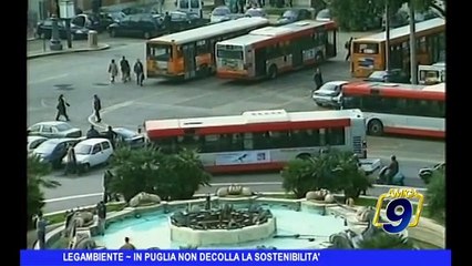 LEGAMBIENTE | In Puglia non decolla la sostenibilità