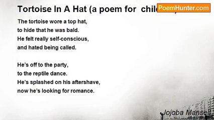 Jojoba Mansell - Tortoise In A Hat (a poem for  children)