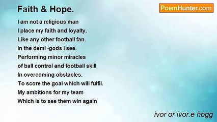 ivor or ivor.e hogg - Faith & Hope.