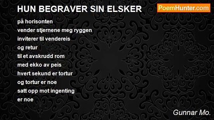 Gunnar Mo. - HUN BEGRAVER SIN ELSKER