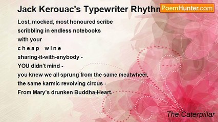 The Caterpillar - Jack Kerouac's Typewriter Rhythm Unrolls