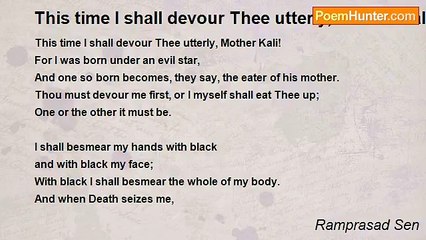 Ramprasad Sen - This time I shall devour Thee utterly, Mother Kali!