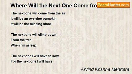 Arvind Krishna Mehrotra - Where Will the Next One Come from