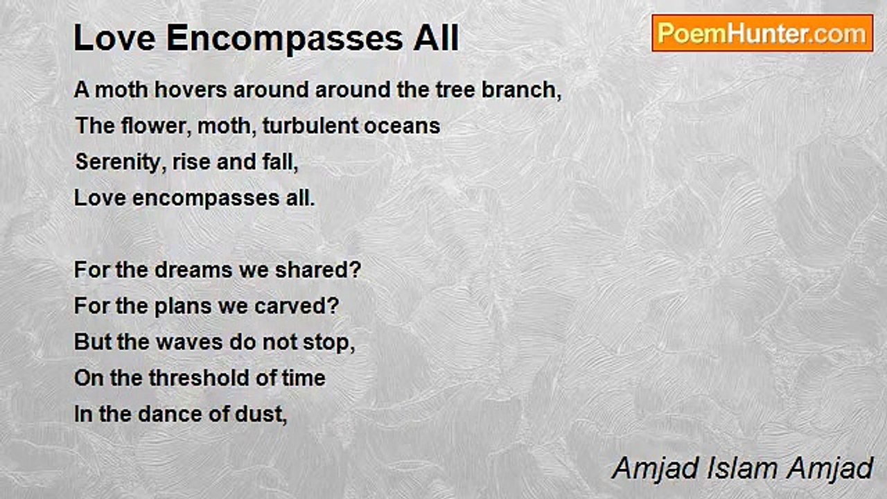 Amjad Islam Amjad - Love Encompasses All