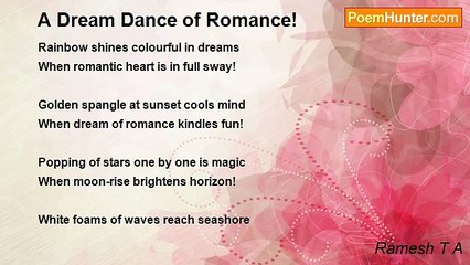 Ramesh T A - A Dream Dance of Romance!