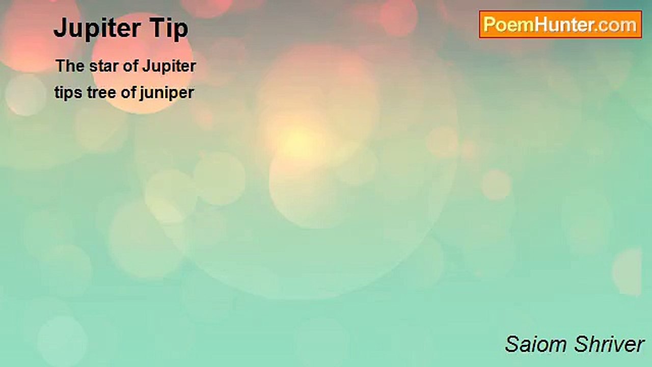 Saiom Shriver - Jupiter Tip