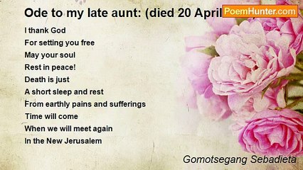Gomotsegang Sebadieta - Ode to my late aunt: (died 20 April 2012)
