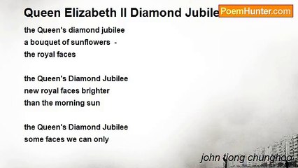 john tiong chunghoo - Queen Elizabeth II Diamond Jubilee haiku