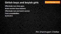 Rm.Shanmugam Chettiar. - Girlish boys and boyish girls