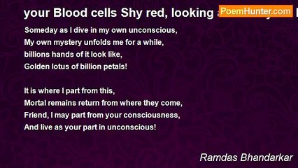 Ramdas Bhandarkar - your Blood cells Shy red, looking at me in your heart!
