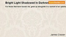James Craven - Bright Light Shadowed In Darkness