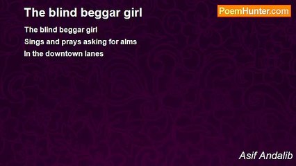 Asif Andalib - The blind beggar girl