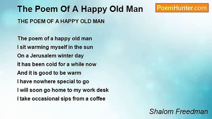 Shalom Freedman - The Poem Of A Happy Old Man