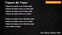 The Manly Manly Man - Trippers Be Trippn