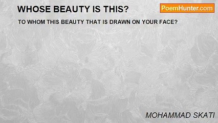 MOHAMMAD SKATI - WHOSE BEAUTY IS THIS?