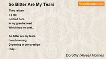 Dorothy (Alves) Holmes - So Bitter Are My Tears