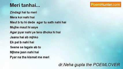 dr.Neha gupta the POEMLOVER - Meri tanhai...