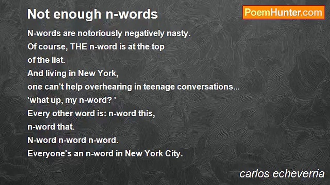 carlos echeverria - Not enough n-words