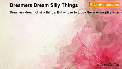 Isaac Dutton - Dreamers Dream Silly Things