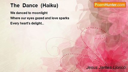 Jesus James Llorico - The  Dance  (Haiku)