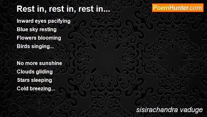 sisirachandra vaduge - Rest in, rest in, rest in...