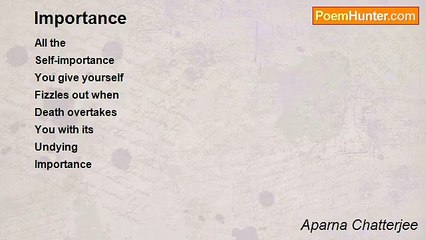 Aparna Chatterjee - Importance