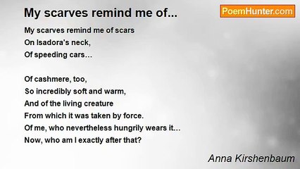 Anna Kirshenbaum - My scarves remind me of...