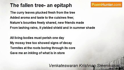 Venkateswaran Krishnan Sreenivasan - The fallen tree- an epitaph