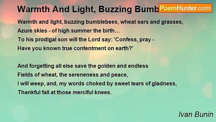 Ivan Bunin - Warmth And Light, Buzzing Bumblebees...