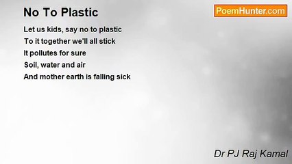 Dr PJ Raj Kamal - No To Plastic