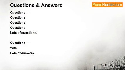 D.L. Aceves - Questions & Answers