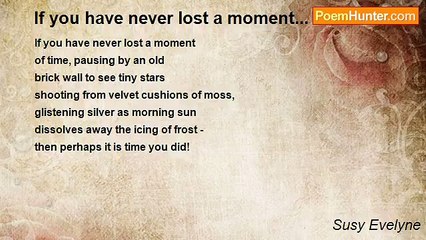 Susy Evelyne - If you have never lost a moment...