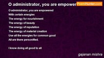 gajanan mishra - O administrator, you are empowered