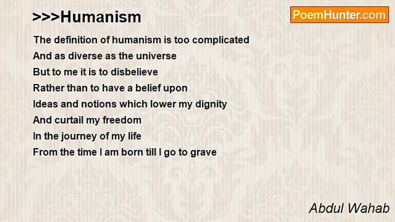Abdul Wahab - >>>Humanism