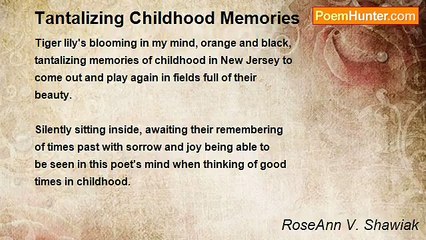 RoseAnn V. Shawiak - Tantalizing Childhood Memories