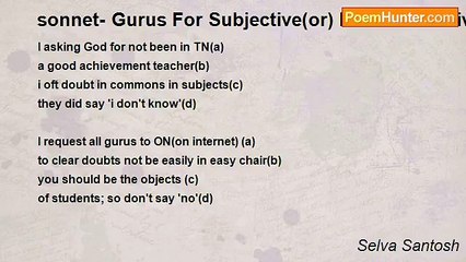 Selva Santosh - sonnet- Gurus For Subjective(or) For Worldactive(In Tamil Nadu, India)  -