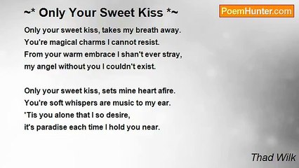 Thad Wilk - ~* Only Your Sweet Kiss *~