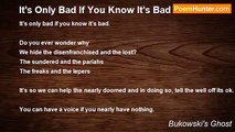 Bukowski's Ghost - It's Only Bad If You Know It's Bad
