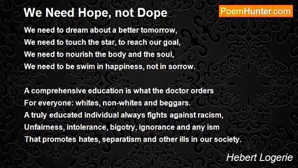 Hebert Logerie - We Need Hope, not Dope