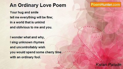 Karan Patade - An Ordinary Love Poem