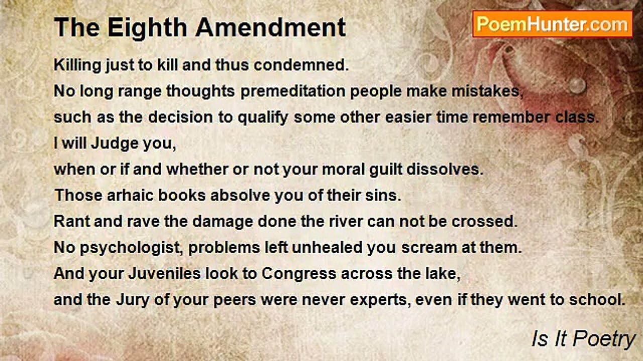 Is It Poetry - The Eighth Amendment