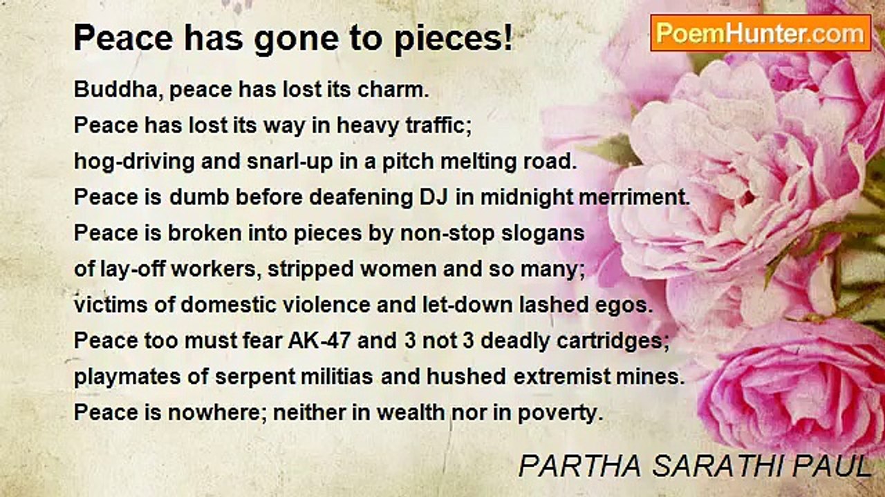 PARTHA SARATHI PAUL - Peace has gone to pieces!