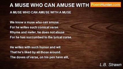 L.B. Strawn - A MUSE WHO CAN AMUSE WITH A MUSE