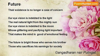 Gangadharan nair Pulingat.. - Future