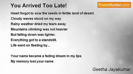 Geetha Jayakumar - You Arrived Too Late!