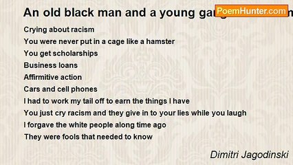 Dimitri Jagodinski - An old black man and a young gangster... Poem about Racism