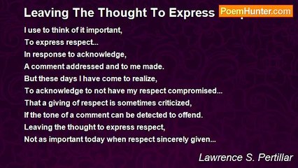 Lawrence S. Pertillar - Leaving The Thought To Express Respect